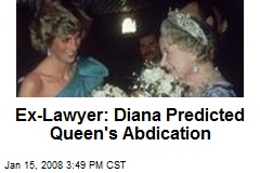 Ex-Lawyer: Diana Predicted Queen's Abdication