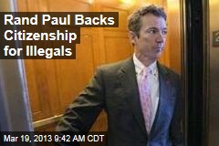 Rand Paul Backs Citizenship for Illegals