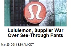 Lululemon, Supplier War Over See-Through Pants