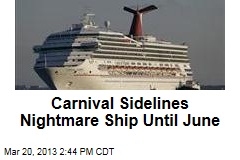 Carnival Sidelines Nightmare Ship Until June