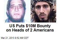 US Puts $10M Bounty on Heads of 2 Americans