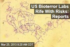 US Bioterror Labs Rife With Risks: Reports