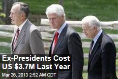 Ex-Presidents Cost US $3.7M Last Year