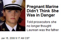 Pregnant Marine Didn't Think She Was in Danger