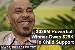$338M Powerball Winner Owes $29K in Child Support