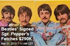 Beatles&#39; Signed Sgt. Pepper&#39;s Fetches $290K