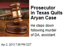 Prosecutor in Texas Quits Aryan Case