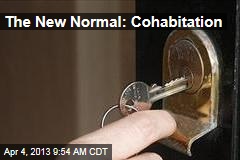 The New Normal: Cohabitation