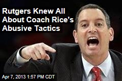 Rutgers Knew All About Coach Rice&#39;s Abusive Tactics