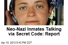 Neo-Nazi Inmates Talking via Secret Code: Report