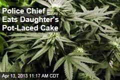 Oops: Police Chief Eats Daughter&#39;s Pot-Laced Cake