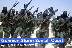 Gunmen Storm Somali Court