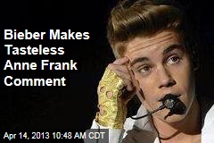 Bieber: Anne Frank &#39;Would Have Been a Belieber&#39;