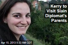 Kerry to Visit Slain Diplomat&#39;s Parents