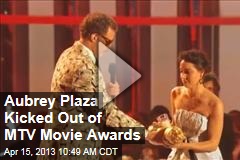 Aubrey Plaza Kicked Out of MTV Movie Awards