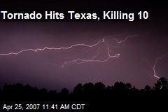 Tornado Hits Texas, Killing 10