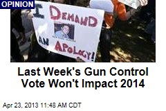 Last Week&#39;s Gun Control Vote Won&#39;t Impact 2014