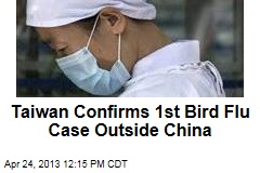 Taiwan Confirms 1st Bird Flu Case Outside China