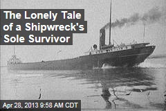 The Lonely Tale of a Shipwreck&#39;s Sole Survivor