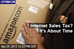 Internet Sales Tax? It&#39;s About Time