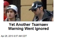 Yet Another Tsarnaev Warning Went Ignored