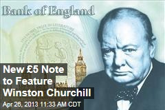 New &pound;5 Note to Feature Winston Churchill