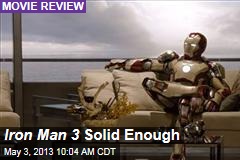 Iron Man 3 Solid Enough