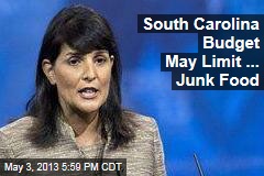 South Carolina Budget May Limit ... Junk Food