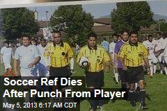 Soccer Ref Dies After Punch From Player
