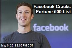 Facebook Cracks Fortune 500 List