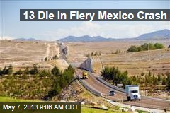 13 Die in Fiery Mexico Crash