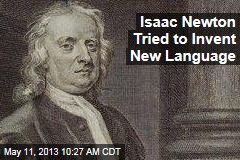 Isaac Newton Tried to Invent New Language