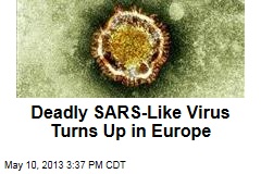 Deadly SARS-Like Virus Turns Up in Europe