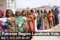 Pakistan Begins Landmark Vote