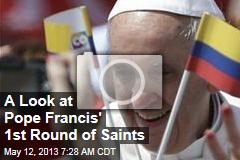 A Look at Pope Francis&#39; 1st Round of Saints