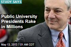 Public University Presidents Rake in Millions
