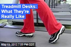 Treadmill Desks: What They&#39;re Really Like
