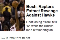 Bosh, Raptors Extract Revenge Against Hawks