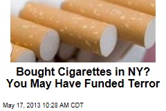 Bought Cigarettes in NY? You May Have Funded Terror