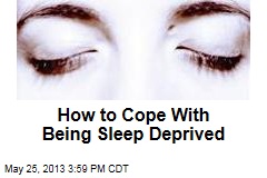 How to Cope With Being Sleep Deprived