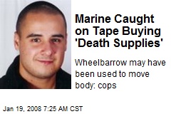 Marine Caught on Tape Buying 'Death Supplies'