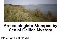 Archaeologists Stumped by Sea of Galilee Mystery
