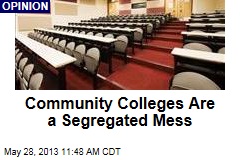 Community Colleges Are a Segregated Mess