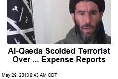 Al-Qaeda Scolded Terrorist Over ... Expense Reports