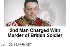 Second Man Charged with Murder of British Soldier