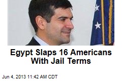 Egypt Slaps 16 Americans With Jail Terms