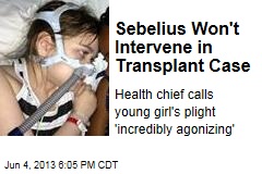 Sebelius Won&#39;t Intervene in Transplant Case