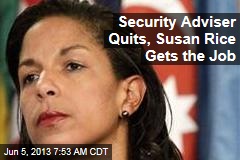Security Adviser Quits, Susan Rice Gets New Job