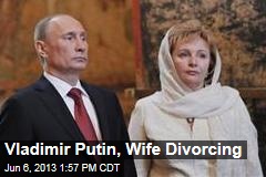 Vladimir Putin, Wife Divorcing
