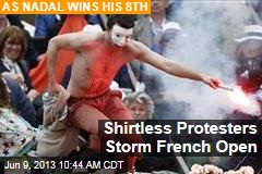 Protests Disrupt French Open as Nadal Wins